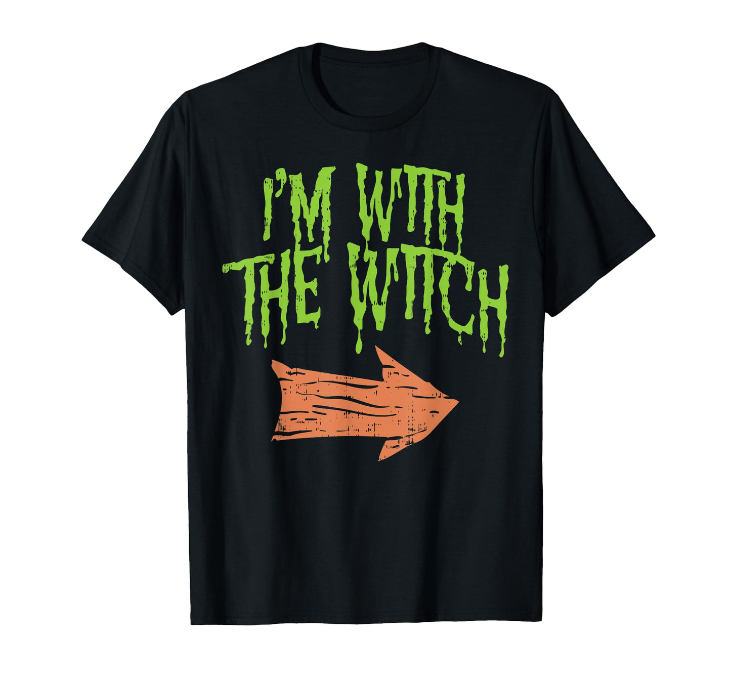 Im With The Witch Funny Husband Halloween Costume Couple Men T-Shirt