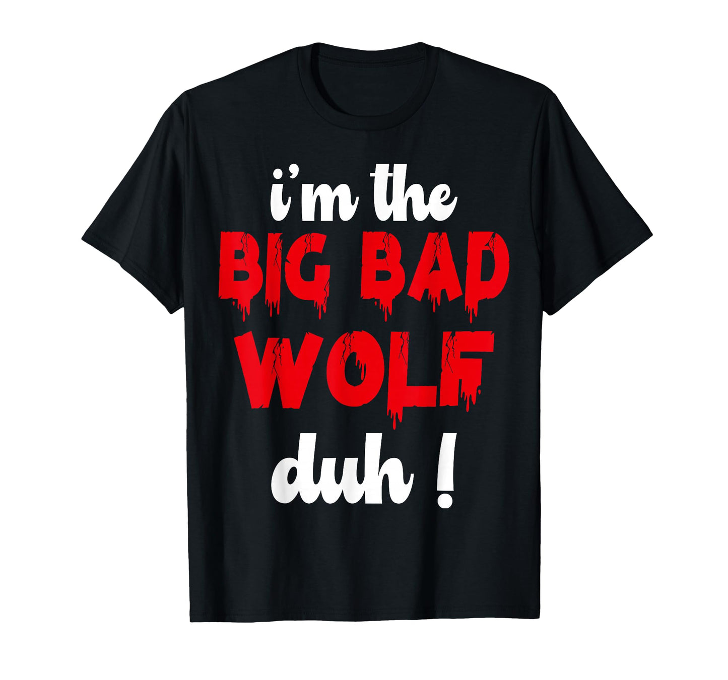 I'm The Bad Wolf duh Costume for DIY Halloween Party Wolf T-Shirt