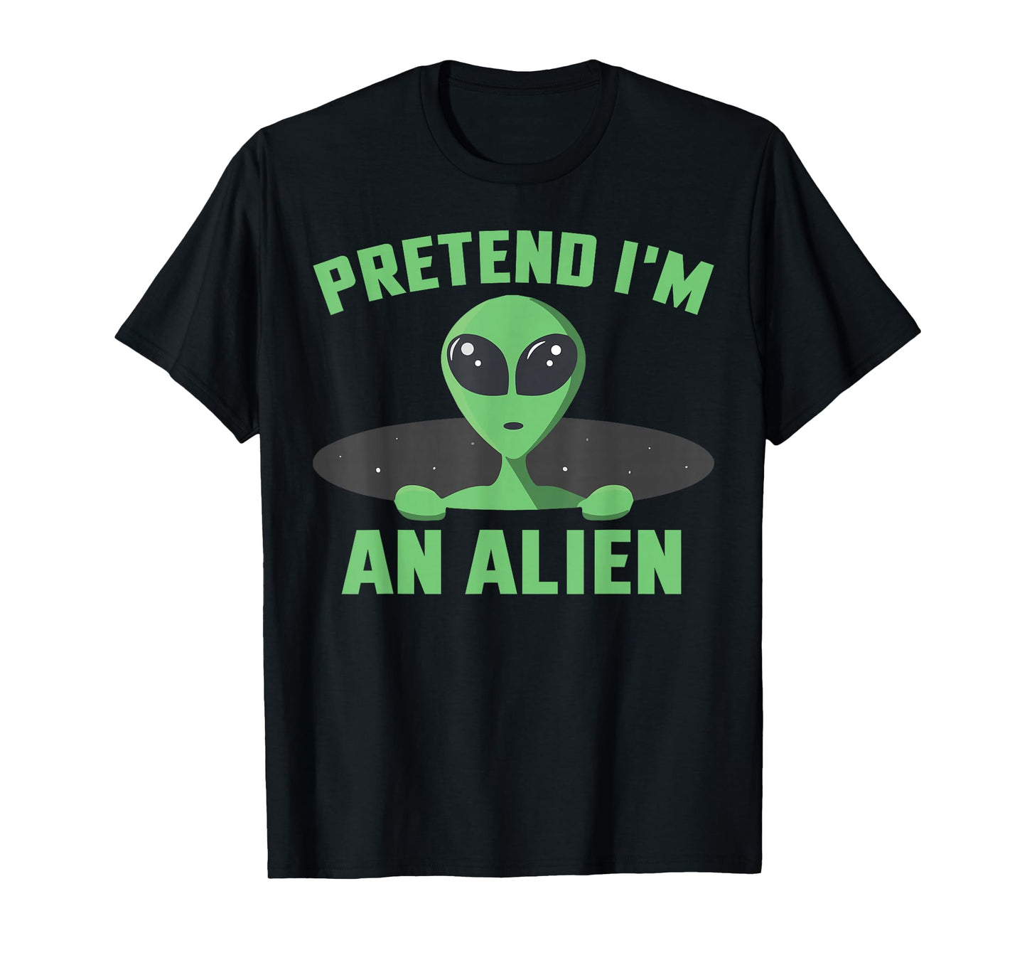 Pretend I'm an Alien Funny Alien Halloween T-Shirt