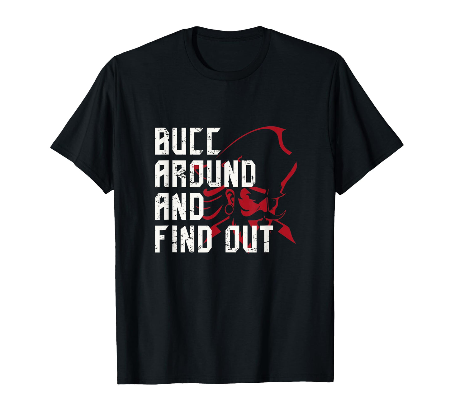 Funny Bucc Around and Find Out Vintage T-Shirt