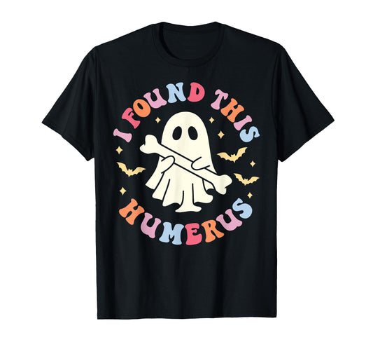 I Found This Humerus Shirt Ghost Nurse Halloween Costume T-Shirt