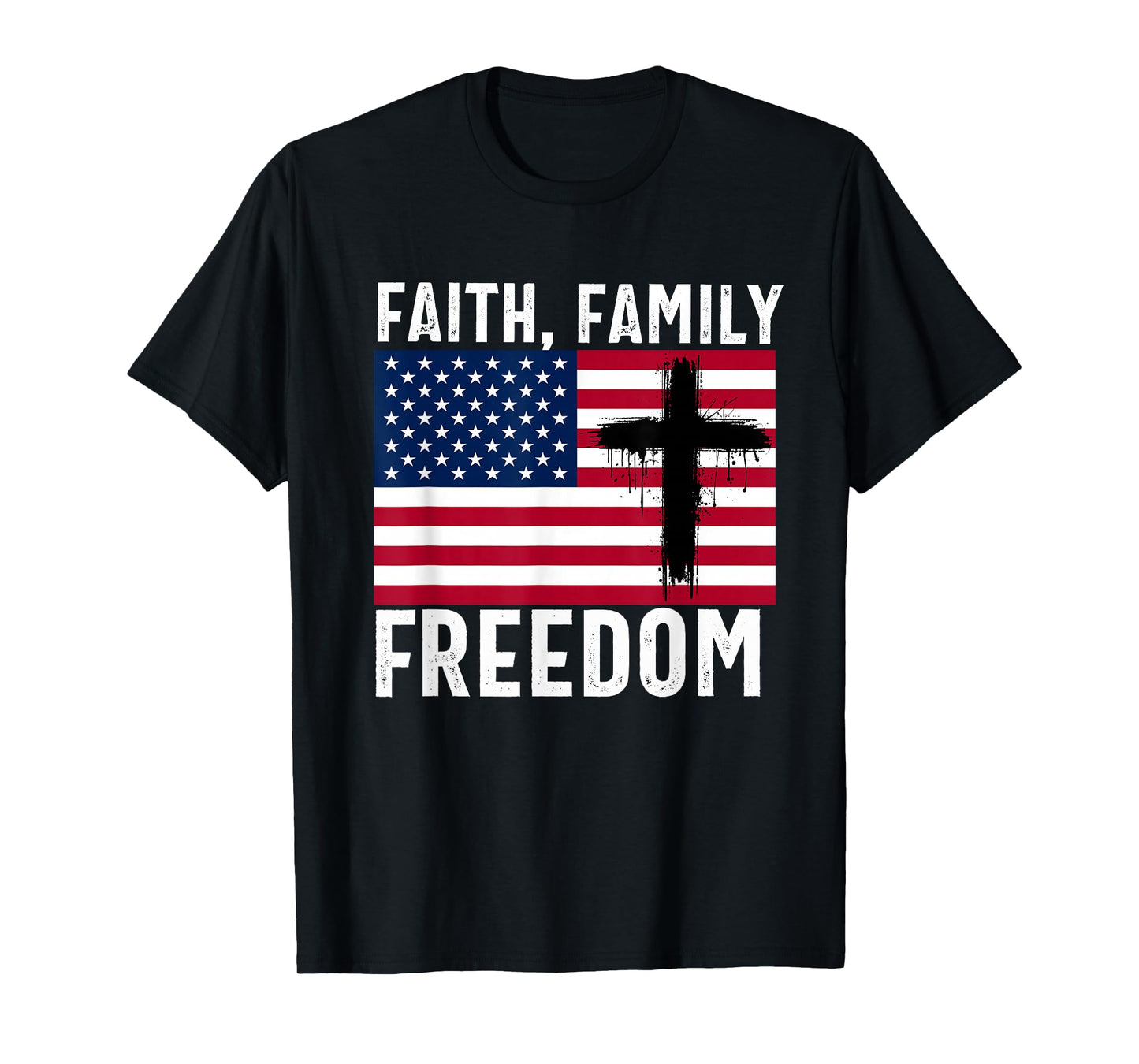Faith Family Freedom American Flag Patriot USA Christian T-Shirt