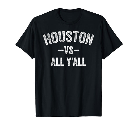 All Sport Trends Men Women Kids - Houston vs All Y'all T-Shirt