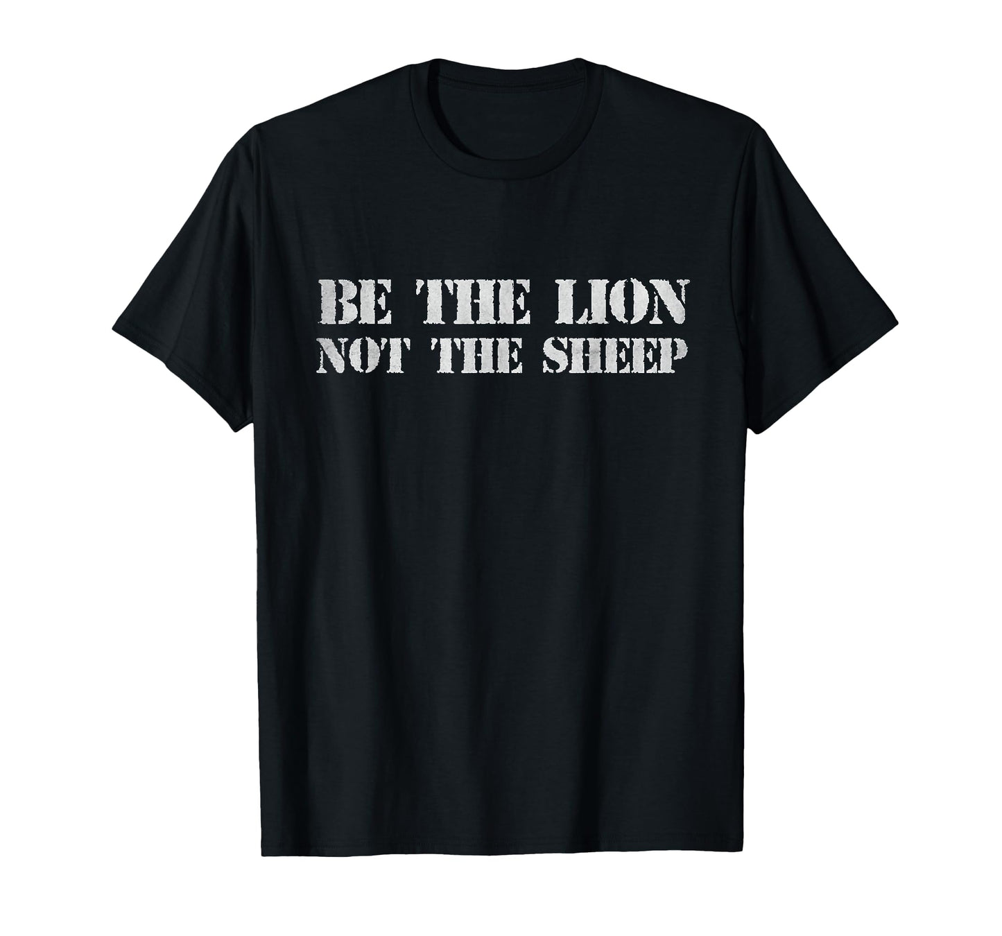 Be The Lion Not The Sheep for Men Women Kid T-Shirt