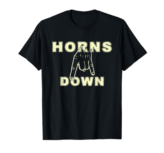 Horns Down Shirt Horns Down Texas Tuck Fexas T-Shirt