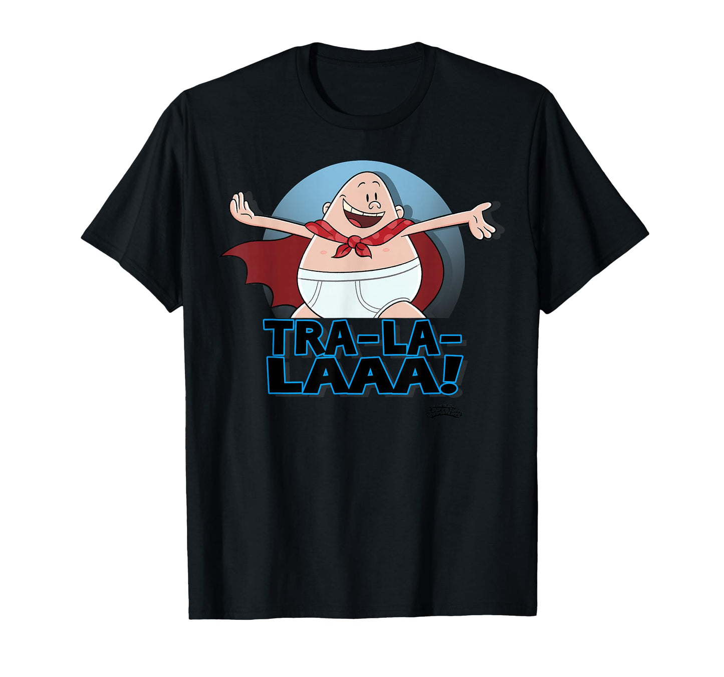 Captain Underpants The First Epic Movie Tra La Laaa T-Shirt