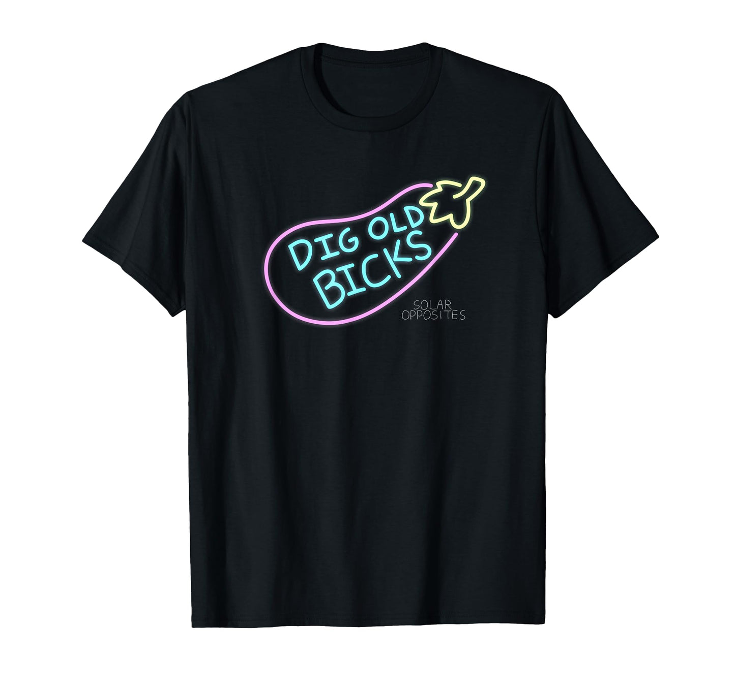 Solar Opposites Dig Old Bicks Neon Sign T-Shirt