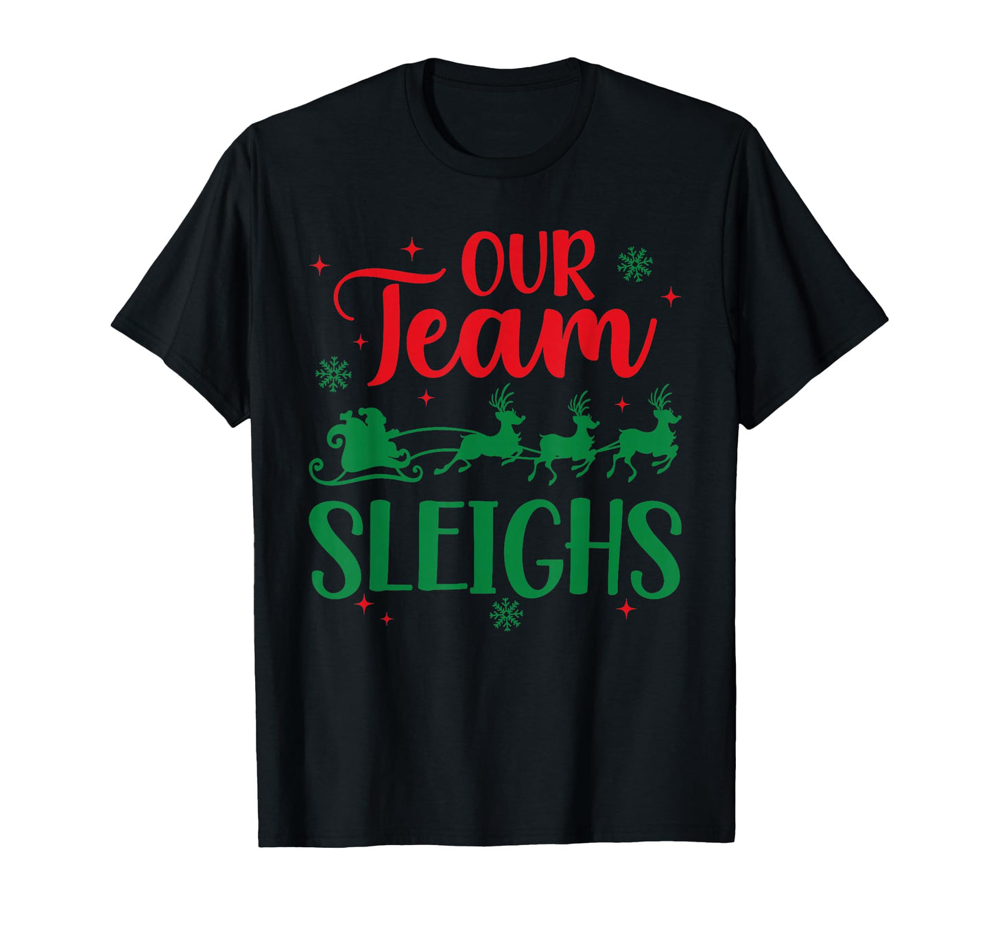 Our Team Sleighs Christmas Santa Reindeers Office Staff T-Shirt