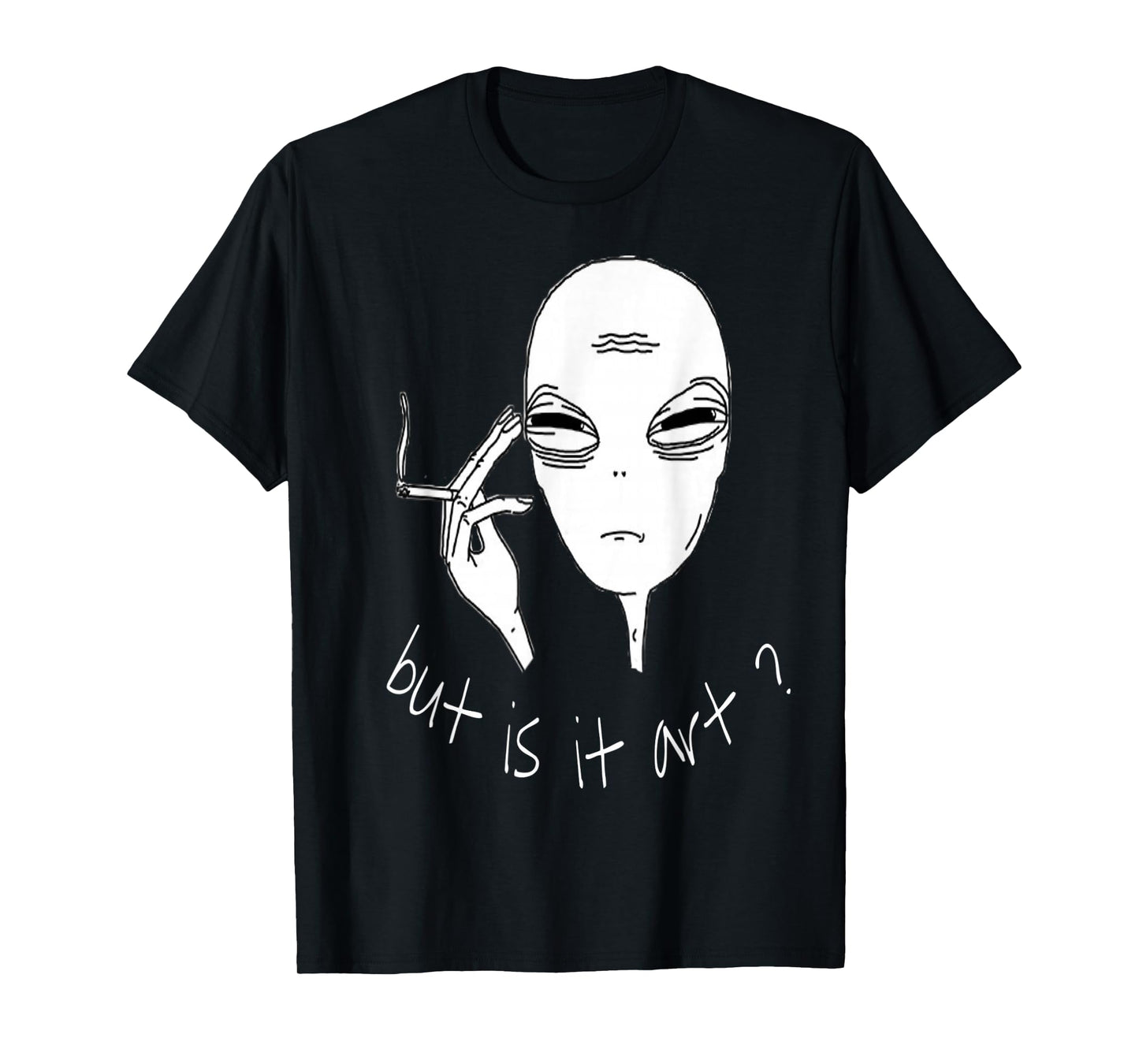 Alien But Is It Art T-Shirt Funny Smoking Alien T-Shirt