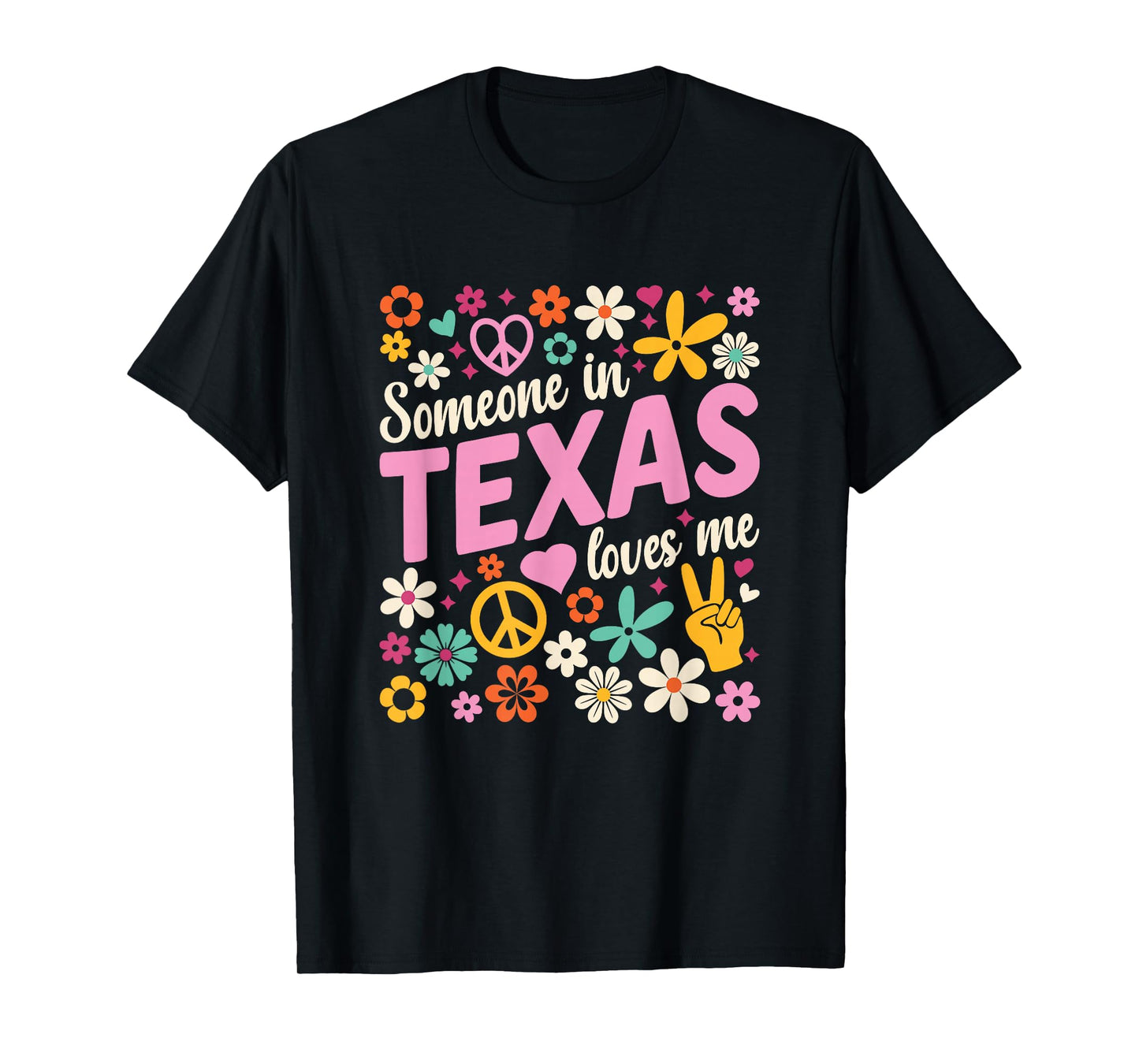 Someone In Texas Loves Me T-Shirt