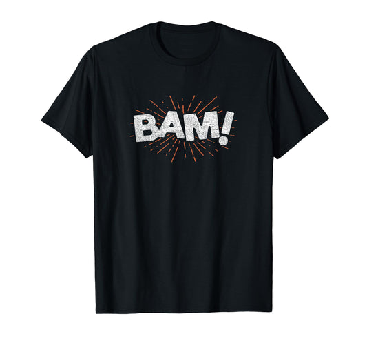Bam! T-Shirt