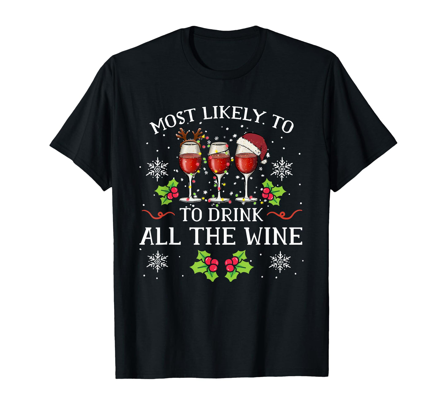 Most Likely To Drink All The Wine Family Matching Christmas T-Shirt