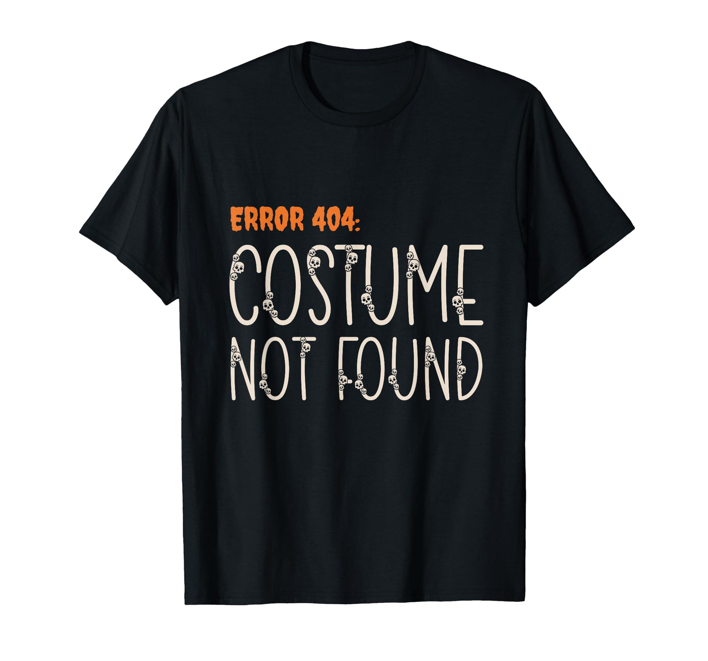 Error 404 Costume Not Found Outfit Funny Lazy Halloween T-Shirt