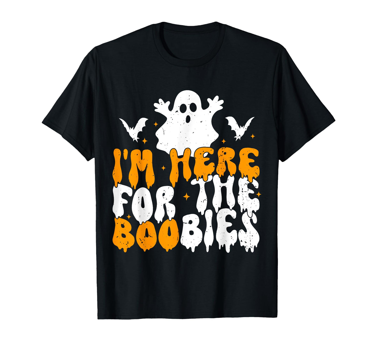 I'm Here For The Boobies Halloween Adult Humor Joke Ghost T-Shirt