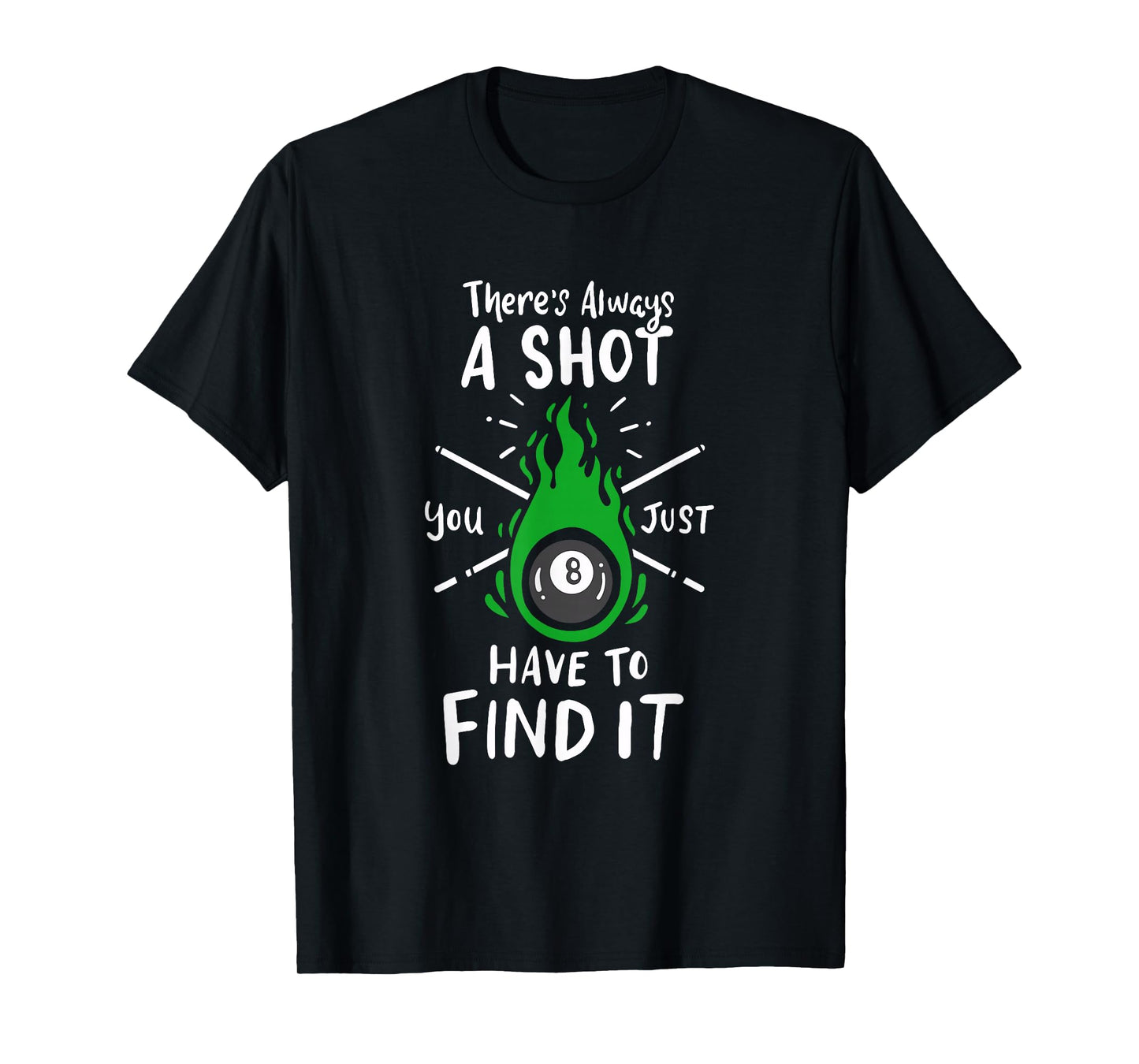 Billiard Pool Player Slogan For A Snooker Lover Of 8 Ball T-Shirt