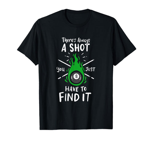 Billiard Pool Player Slogan For A Snooker Lover Of 8 Ball T-Shirt