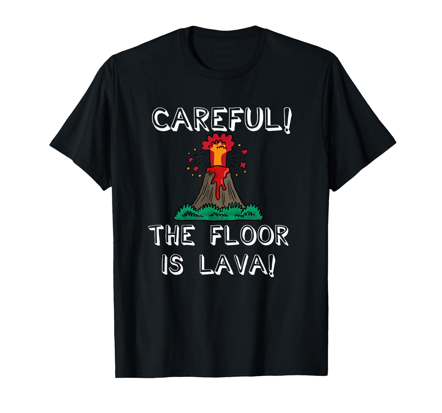 CAREFUL THE FLOOR IS LAVA FUNNY CUTE KIDS YOUTH ADULT T-Shirt