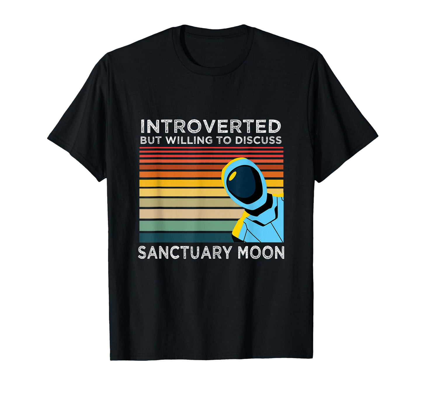 Introverted But Willing to Discuss Sanctuary Moon T-Shirt