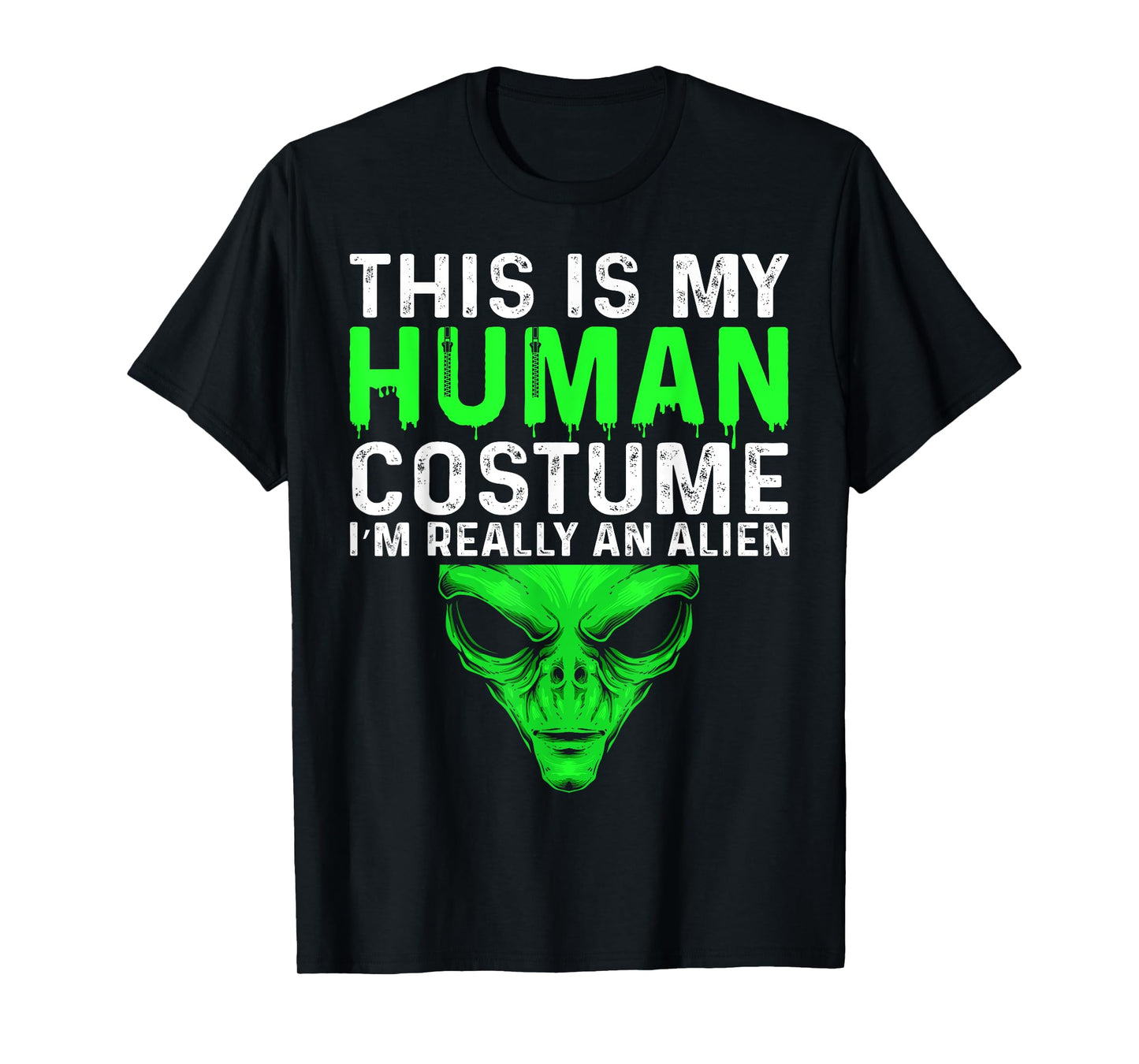 This Is My Human Costume I'm Really an Alien Halloween T-Shirt