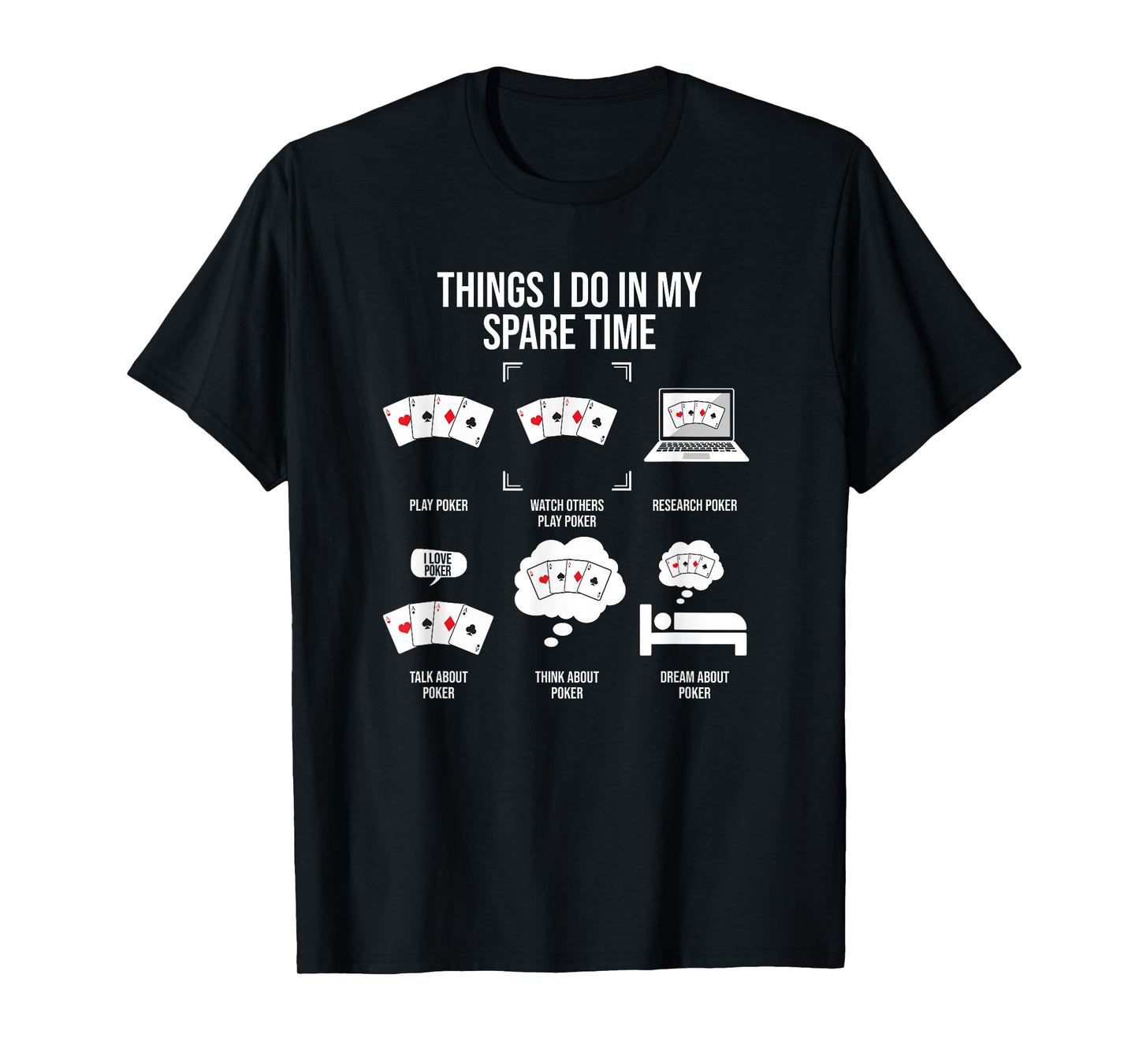 Things I Do in My Spare Time, Poker Player T-Shirt