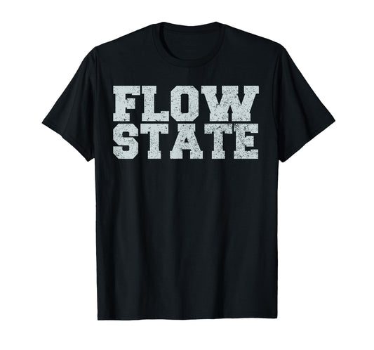 Flow State T-Shirt - Vintage Distressed Flow State Shirt T-Shirt