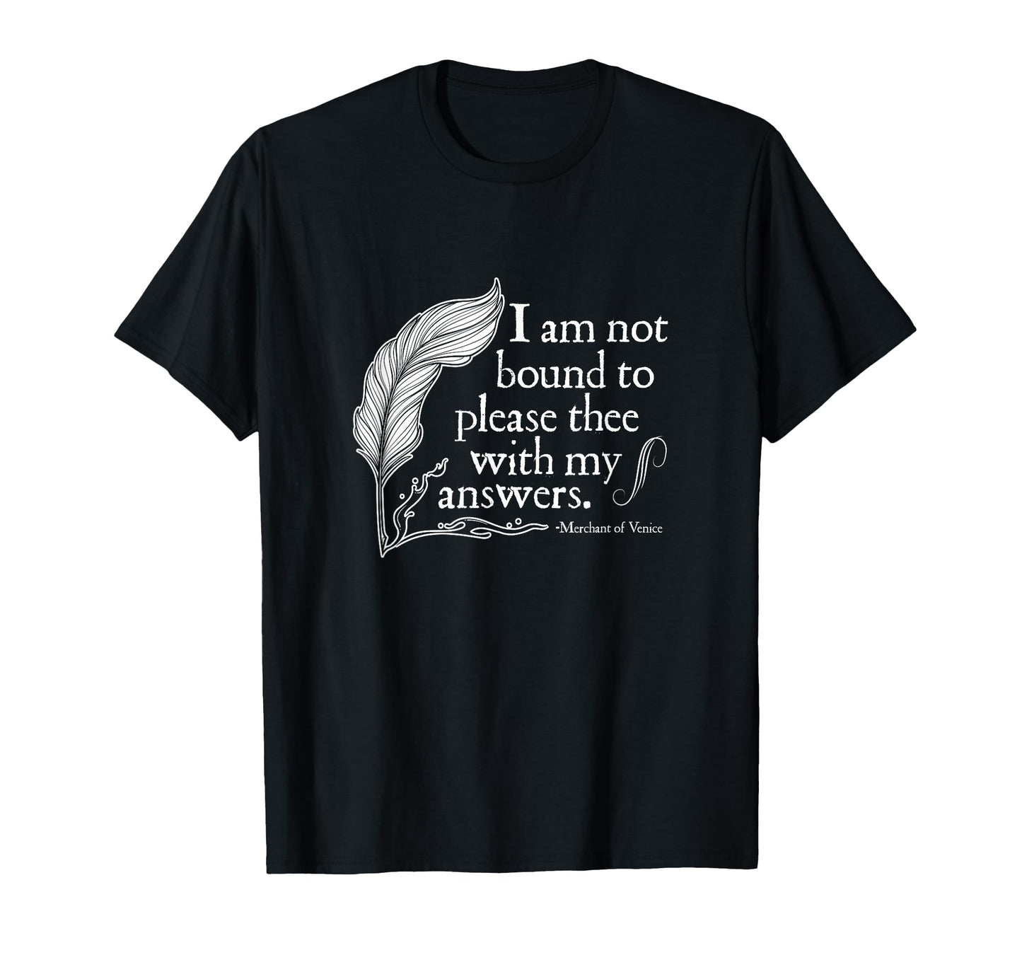 Theatre Nerd Not Bound to Please Thee Gift Shakespeare T-Shirt