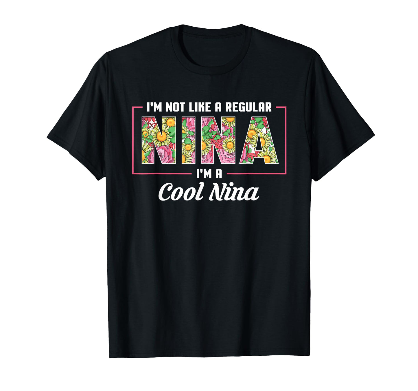 I'm Not Like A Regular Nina I'm A Cool Nina Mothers Day T-Shirt