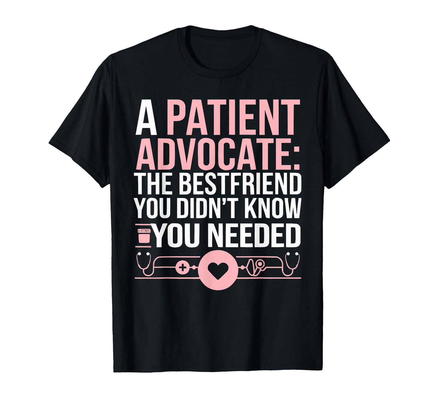 Patient Advocate Job Profession Healthcare Patient Care T-Shirt