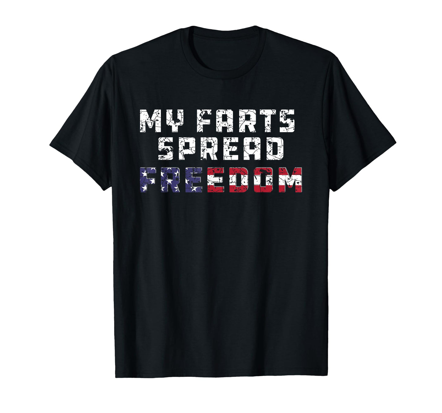 My Farts Spread Freedom Redneck Country Joke USA Flag Humor T-Shirt
