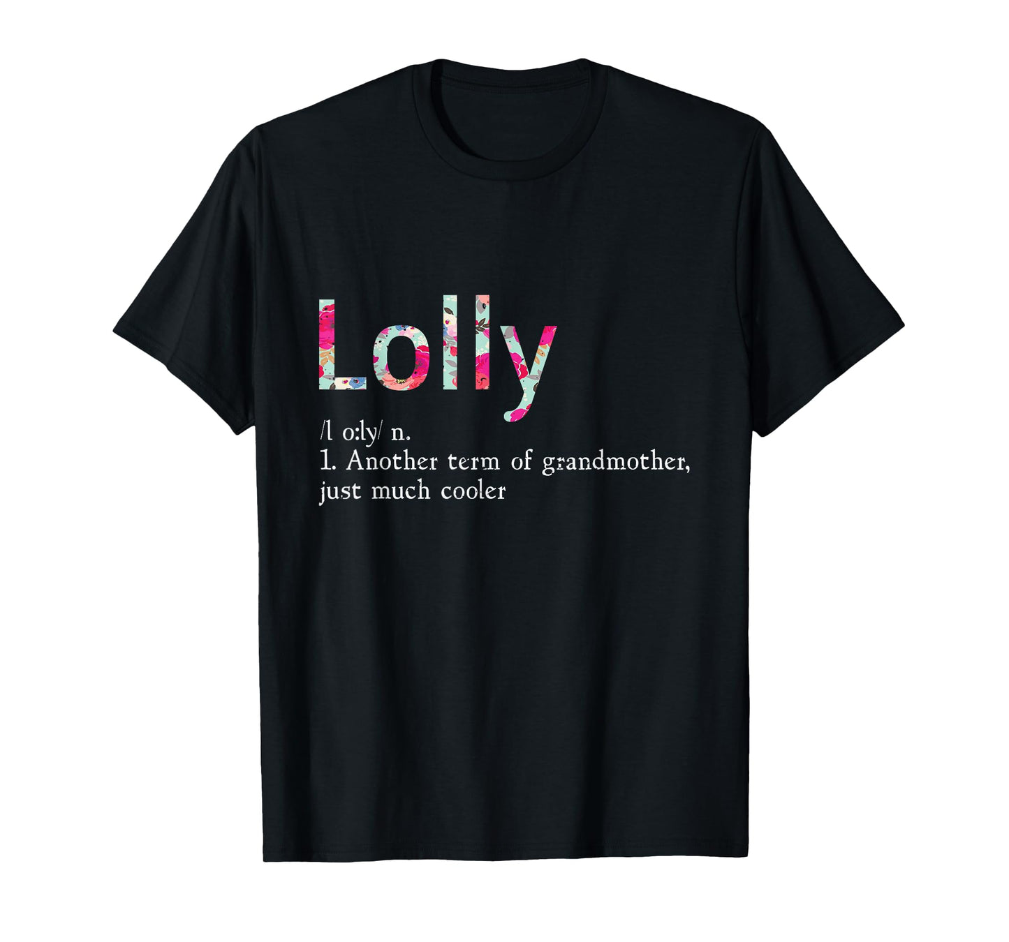 Lolly Cool Grandma Flower Grandmother Gift T-Shirt