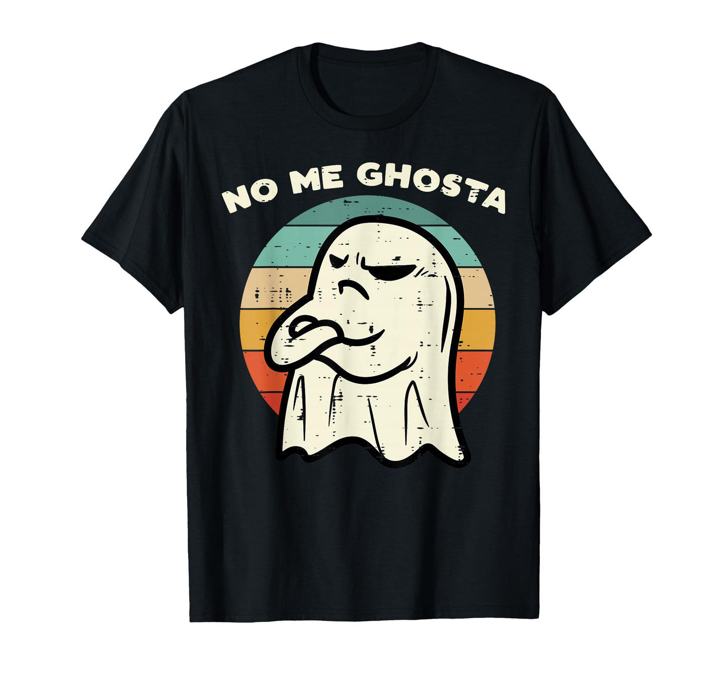 No Me Ghosta Funny Ghost Mexican Halloween Men Women Kids T-Shirt