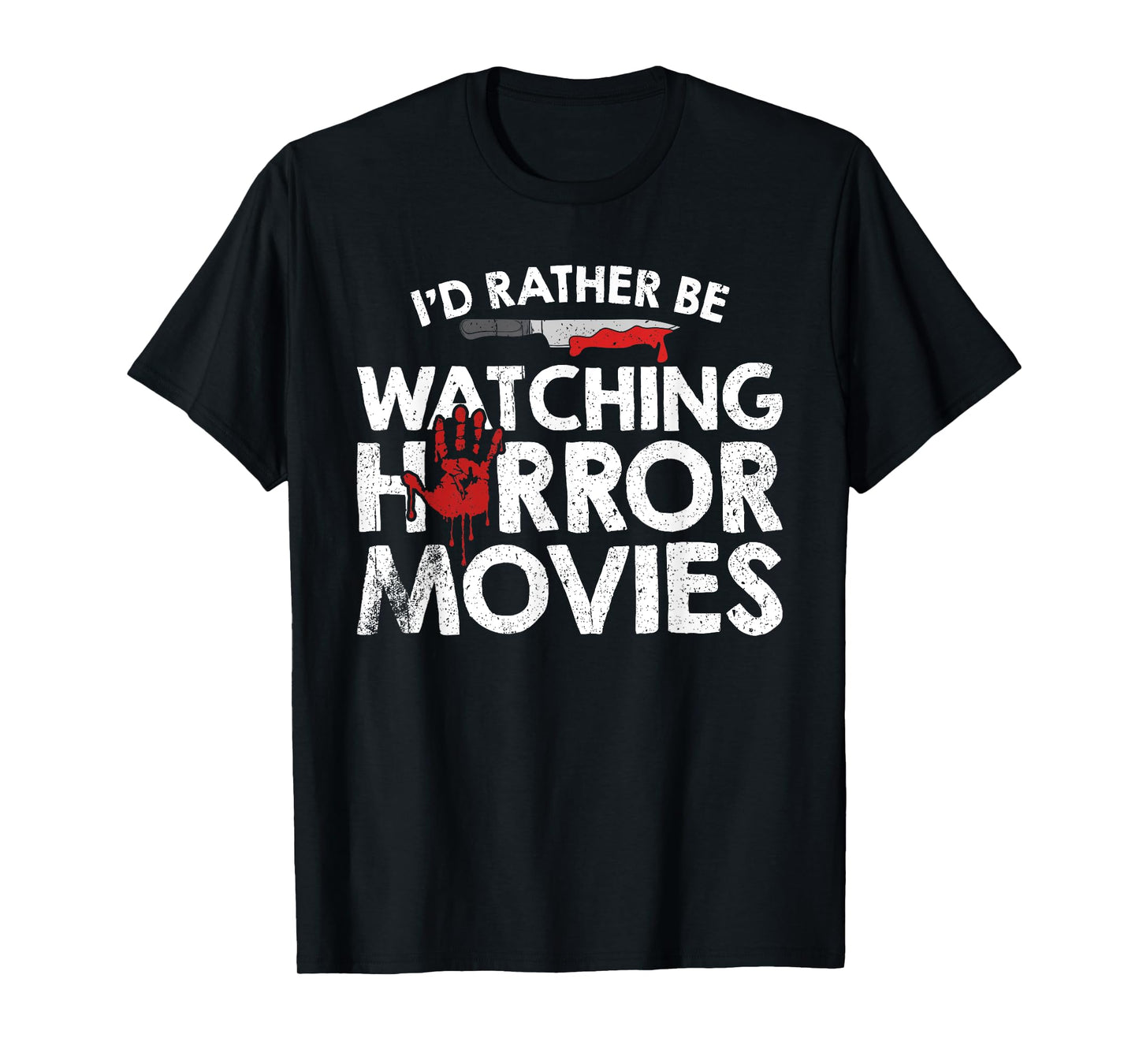 I'd Rather Be Watching Horror Movies T-Shirt