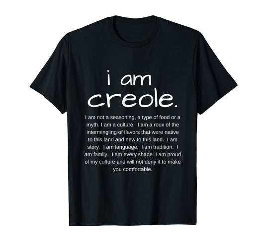 I Am Creole Louisiana Pride T-Shirt T-Shirt