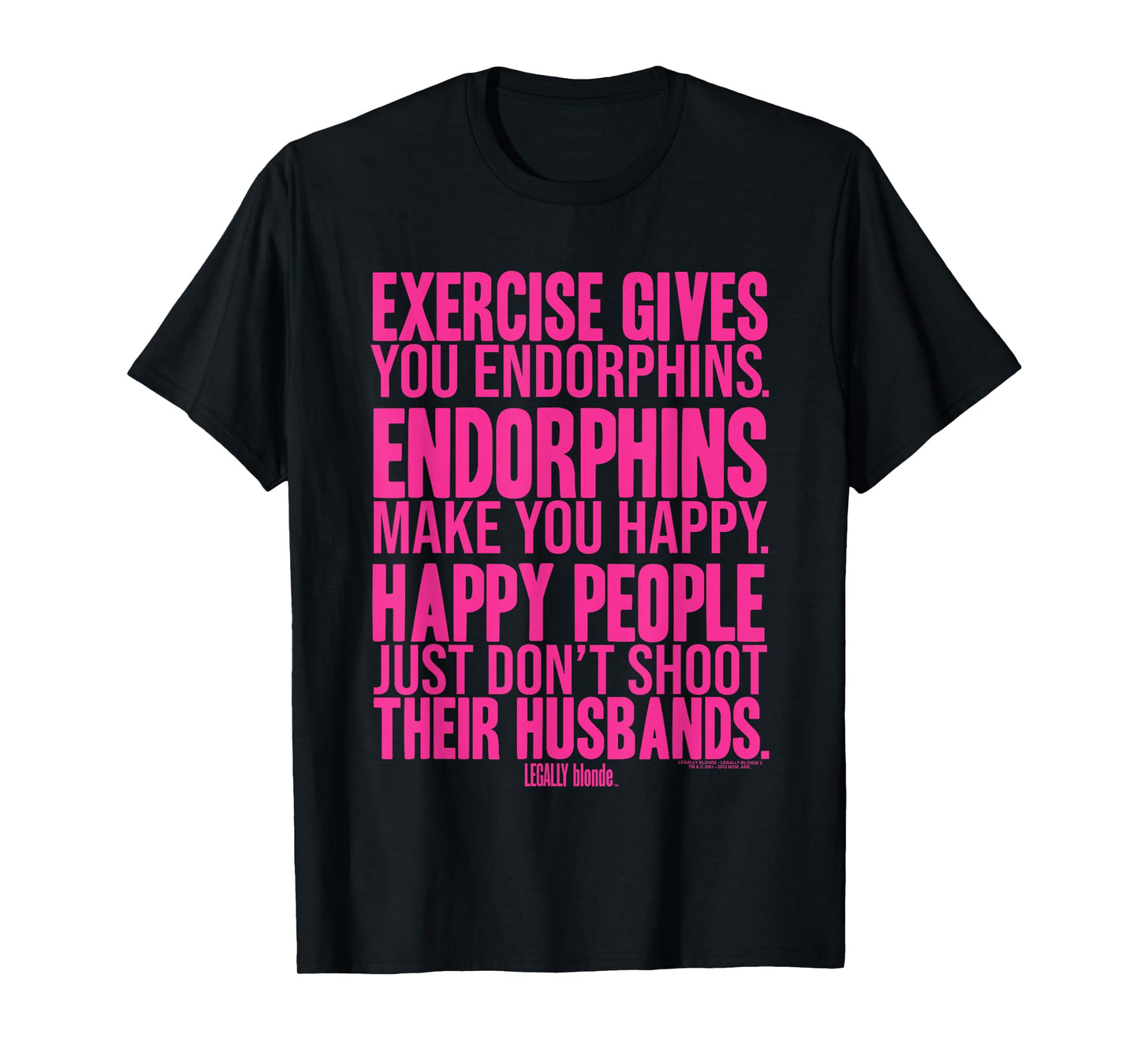 Legally Blonde Endorphins T-Shirt