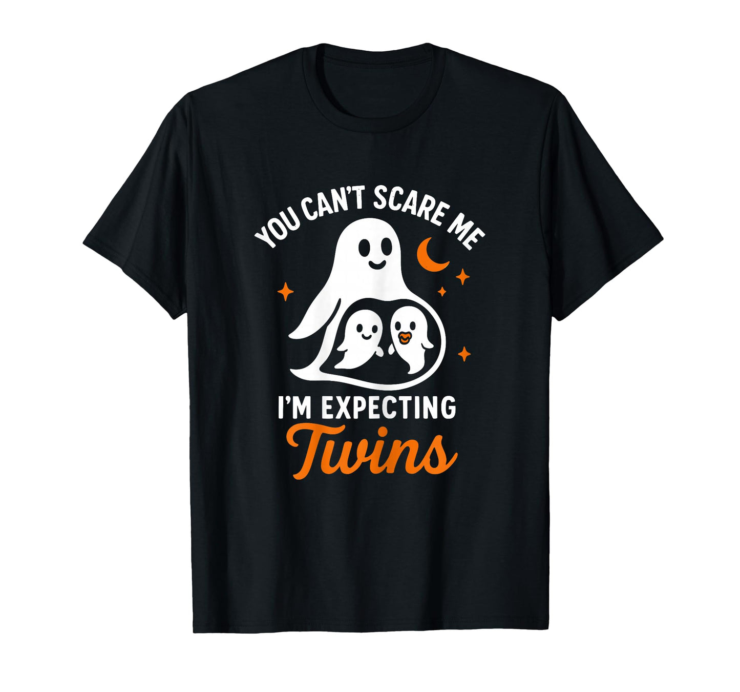 You Can’t Scare Me I’m Expecting Twins Ghost Halloween Mom T-Shirt