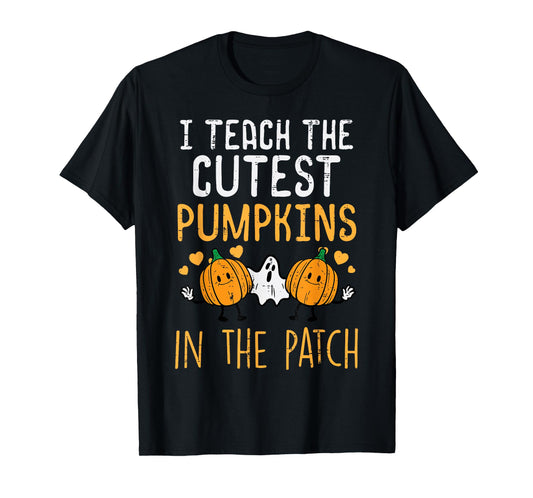 Halloween Teacher Teach Cutest Pumpkins Fall Costume Women T-Shirt