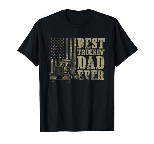 Best Trucking Dad Ever For A Trucker or Truck Driver Dad T-Shirt