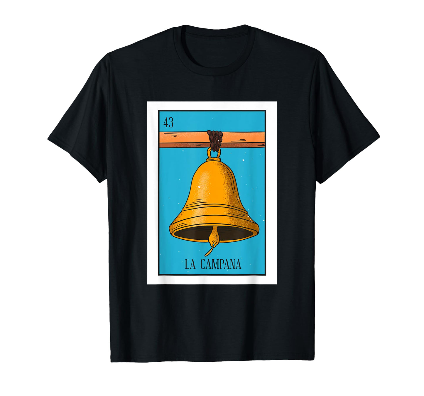 La Campana Lottery Card Gift The Bell Card Mexican Lottery T-Shirt