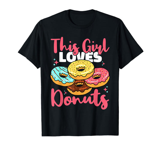 Donut Sweet Food - This Girl Loves Donuts T-Shirt