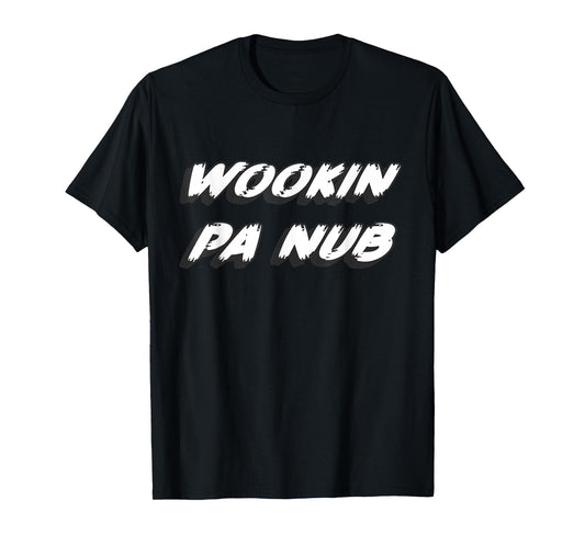 Wookin pa nub | Murphy Buckwheat Saturday T-Shirt