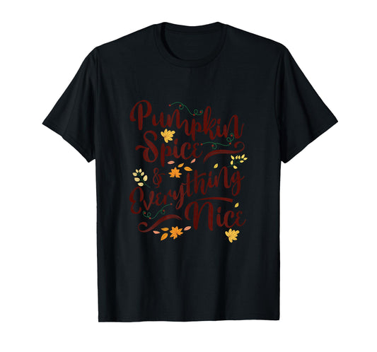Pumpkin Spice And Everything Nice Fall Shirt Women Girls T-Shirt