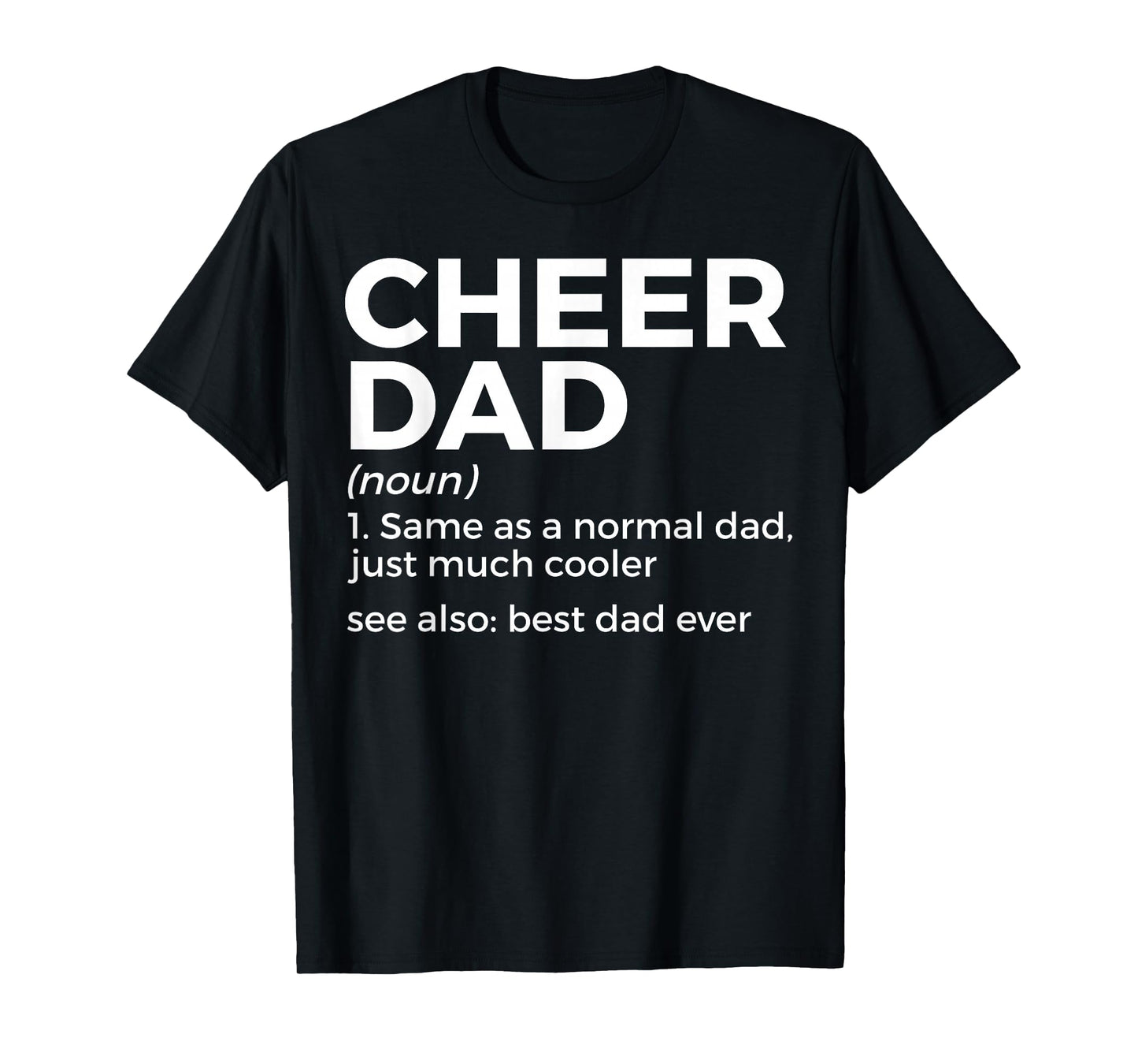 Funny Cheer Dad Definition Best Dad Ever Cheerleading T-Shirt
