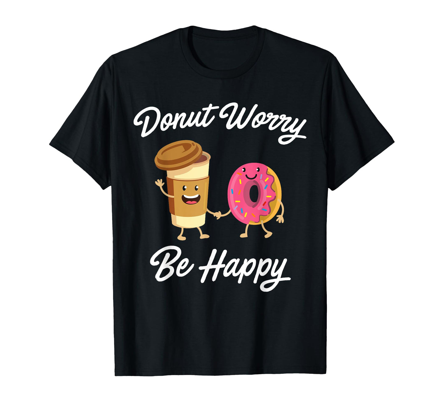 Donut Worry Be Happy T-shirt (Donut Shirt) T-Shirt