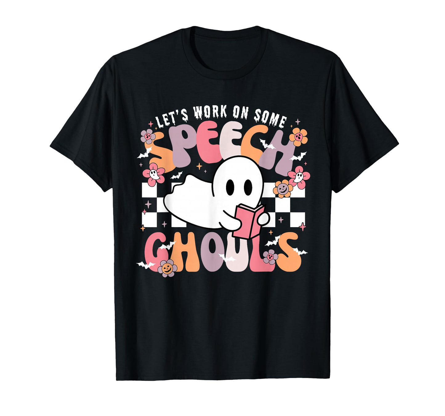 Let's Work On Some Speech Ghouls Halloween SLP Therapist T-Shirt