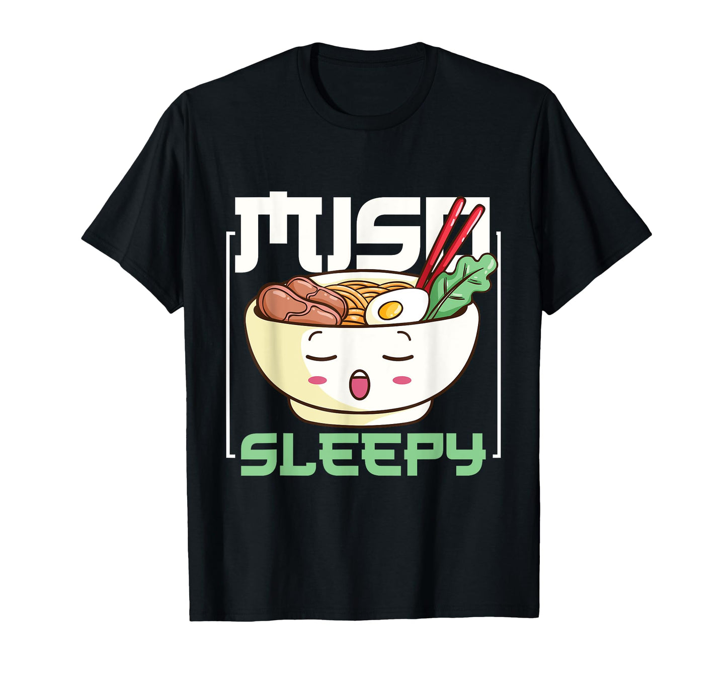 Miso sleepy Ramen Design for a Anime Manga Fan T-Shirt