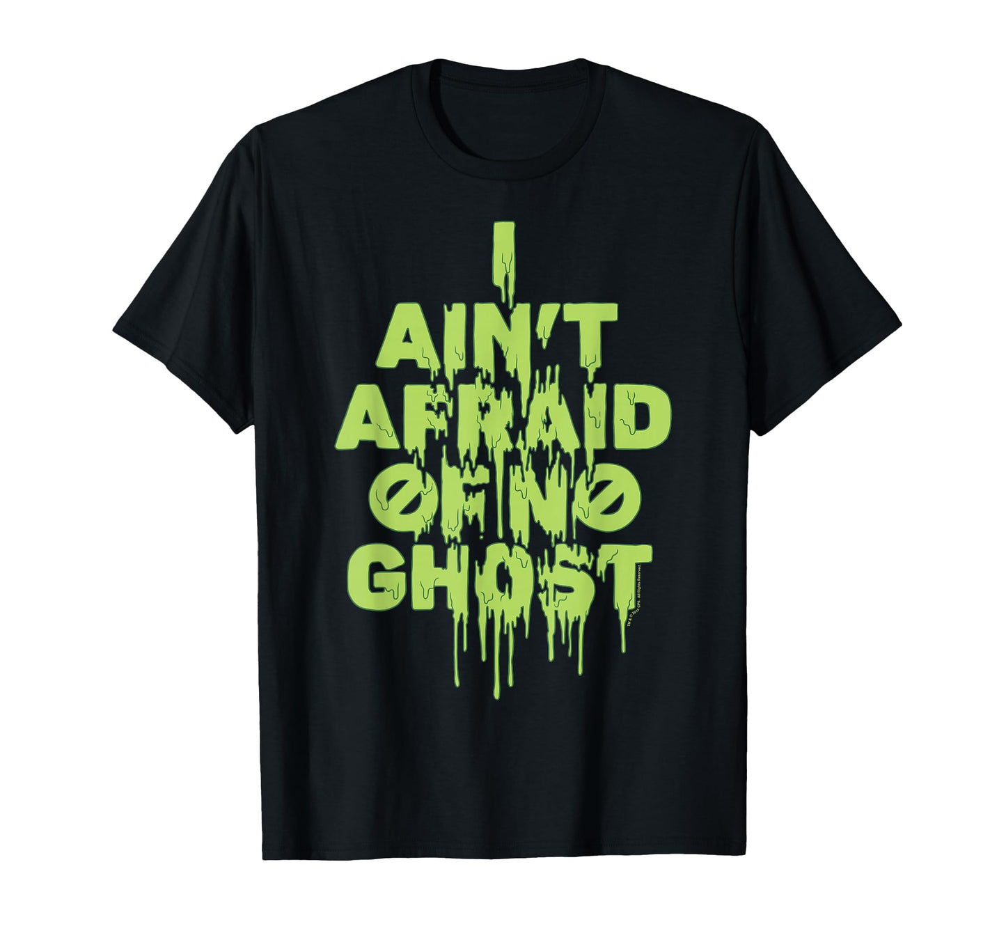 Ghostbusters I Ain't Afraid Of No Ghost Slime Drip T-Shirt T-Shirt