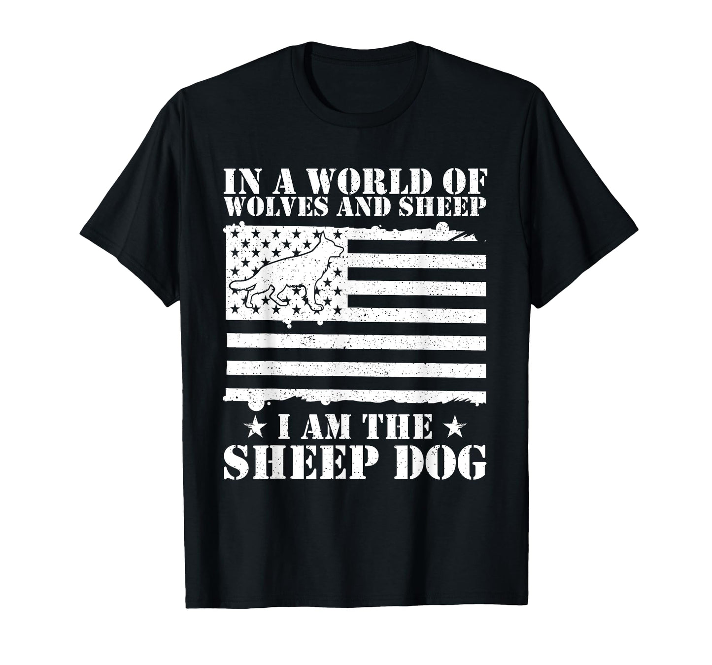 In A World Of Wolves And Sheep I Am The Sheep Dog USA Flag T-Shirt