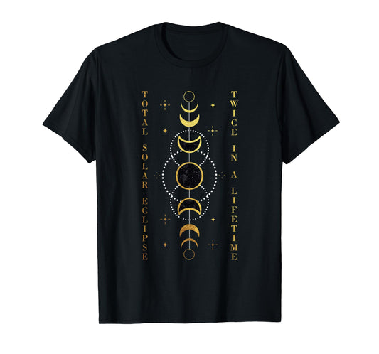 Total Solar Eclipse Shirt Twice in Lifetime April 08, 2024 T-Shirt