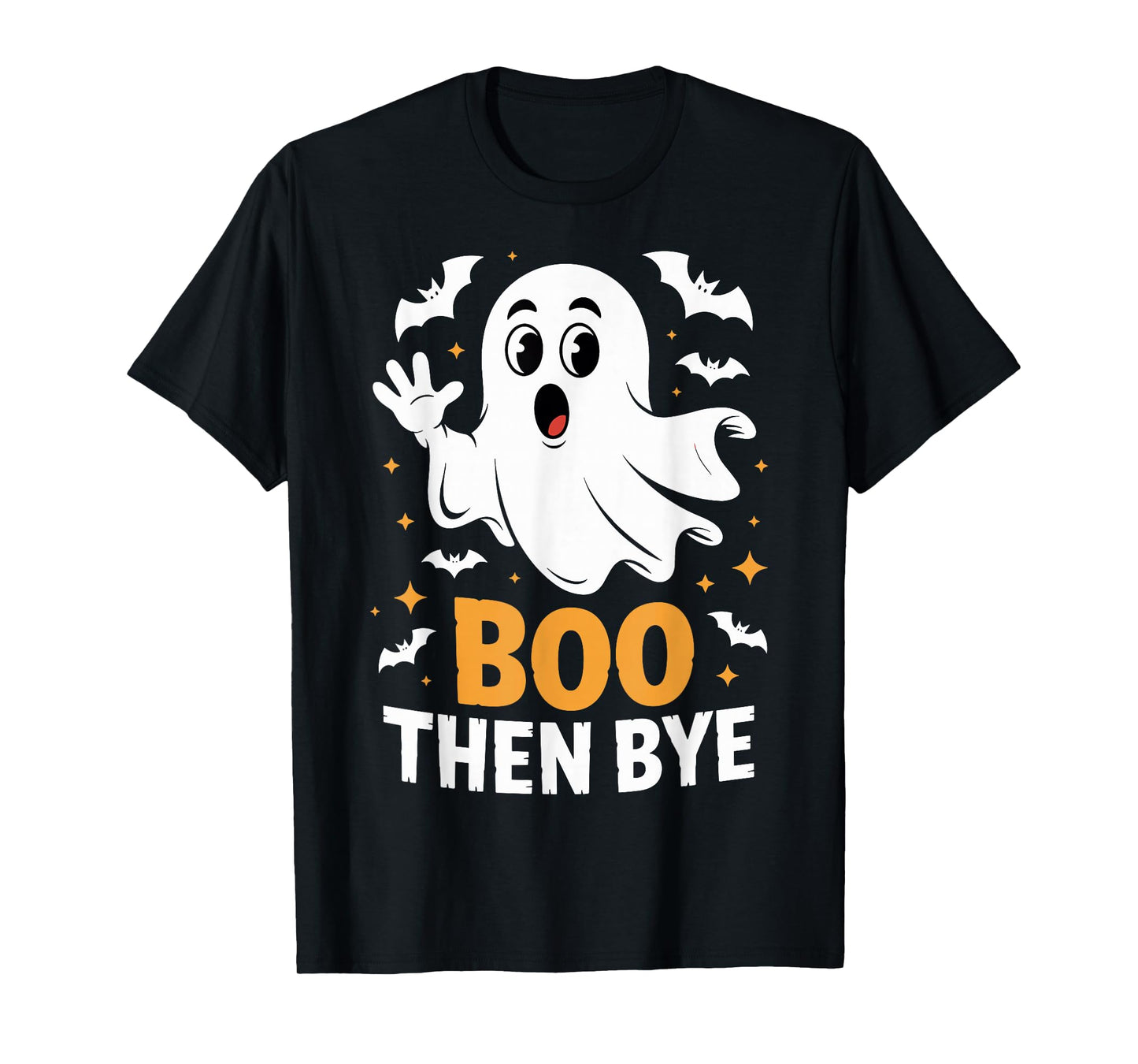 Boo Then Bye Humor Costume Party Funny Halloween Ghost T-Shirt