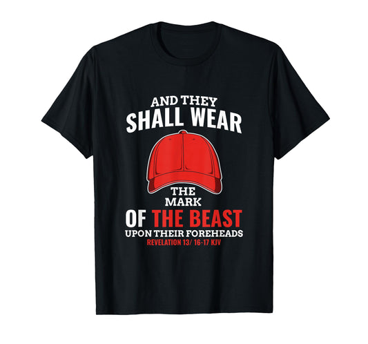 Funny Anti Trump Mark of The Beast Red Hat Liberal Gift T-Shirt Small